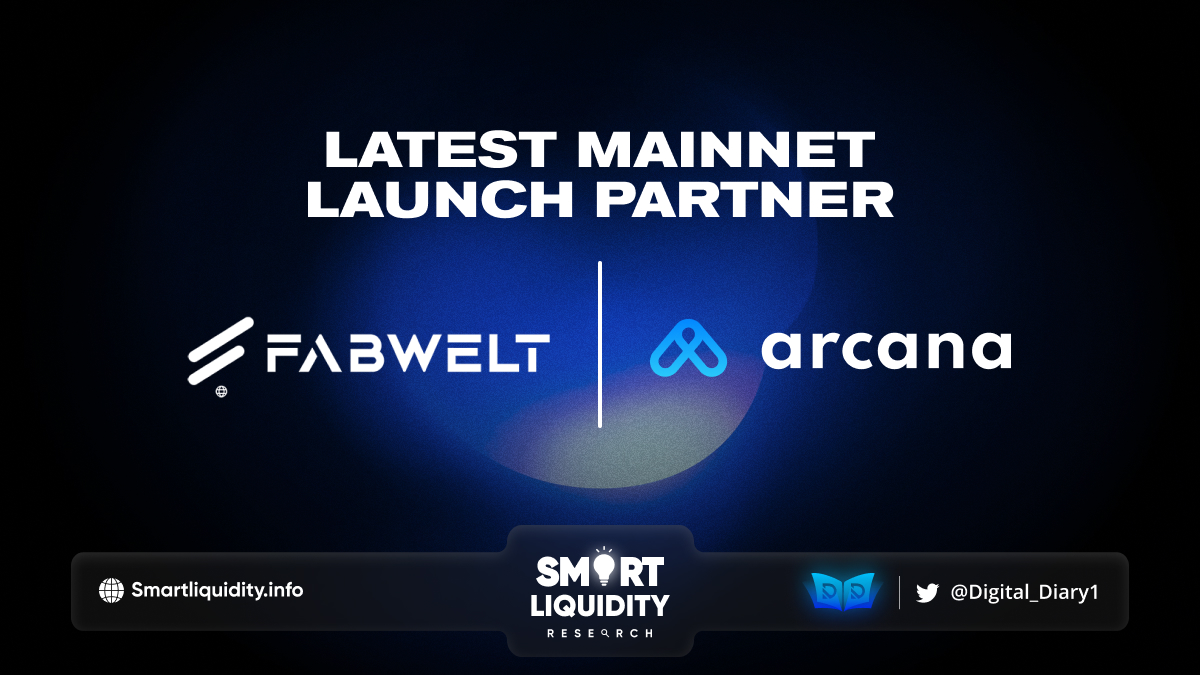 Arcana and Fabwelt Latest Mainnet Launch Partner
