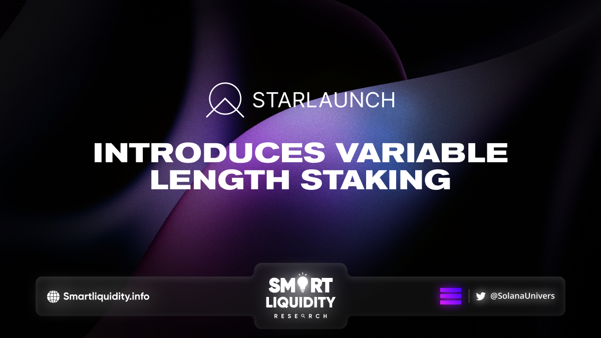 Starlaunch Introduces Variable Length Staking