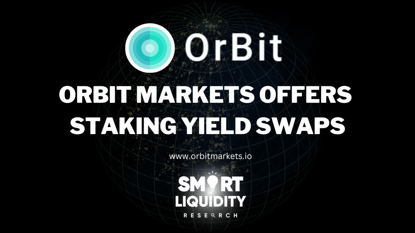 Orbit Markets Now Offers Staking Yield Swaps