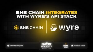BNB Chain Integrates Wyre