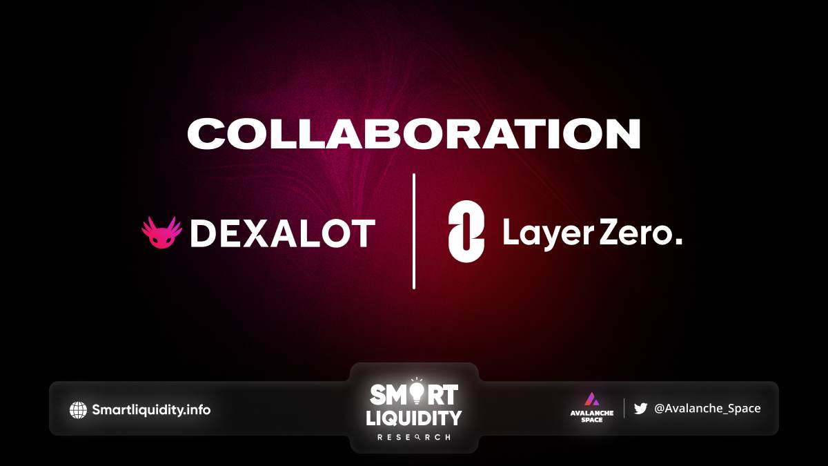 Dexalot Collaboration with Layer Zero
