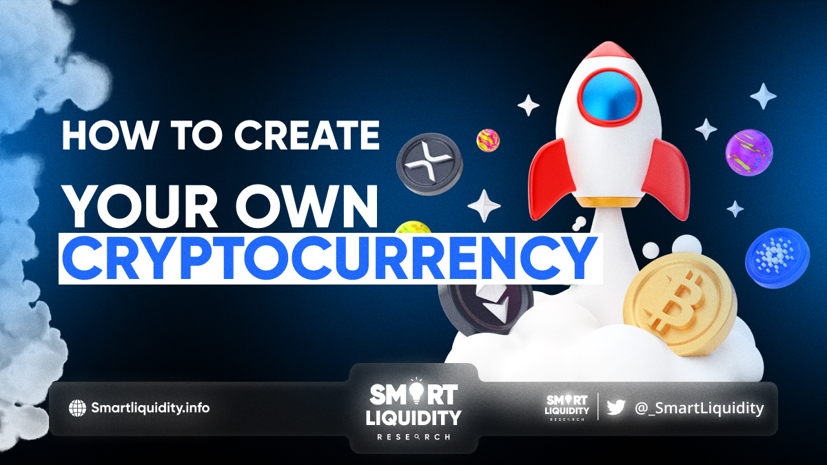 How To Create Your Own Cryptocurrency Smart Liquidity Research 5261