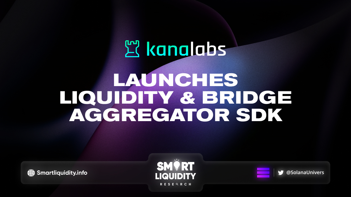 Kana Labs Liquidity and Bridge Aggregator SDK