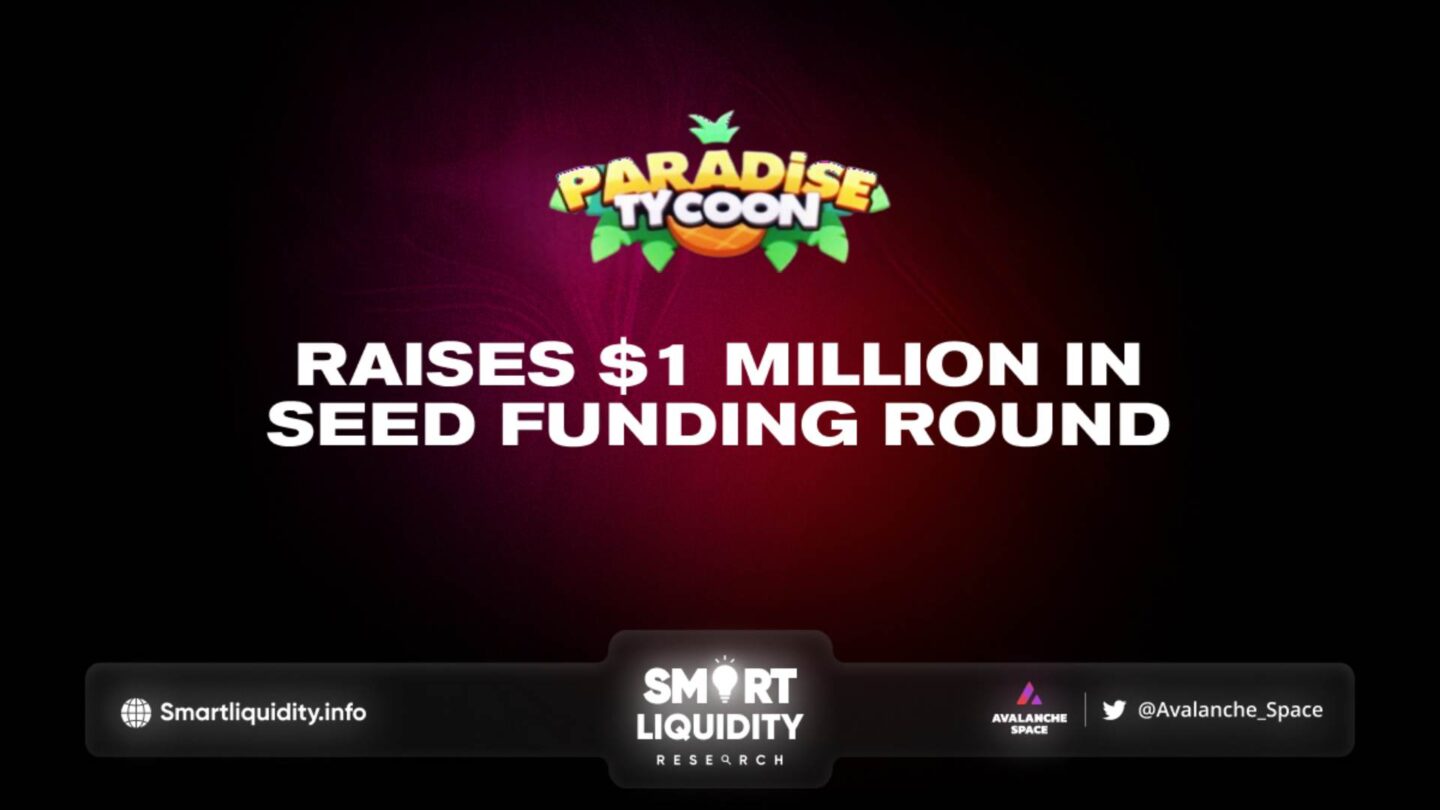 Paradise Tycoon Raises 1Million Seed Funding