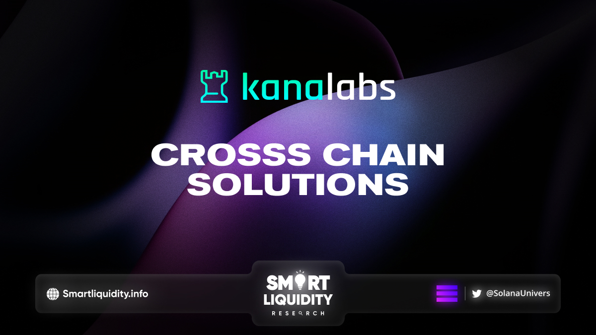 Kana Labs Cross Chain Solutions