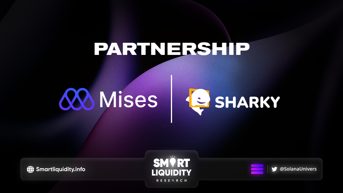 Mises Partnership with Sharky