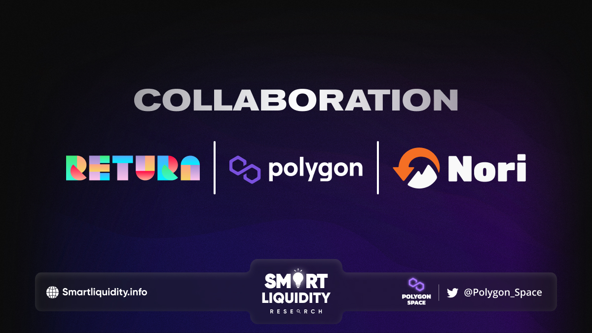 Return, Polygon Labs and Nori Collaboration