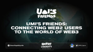 Umi’s Friends: Connecting Web2 Users to the World of Web3