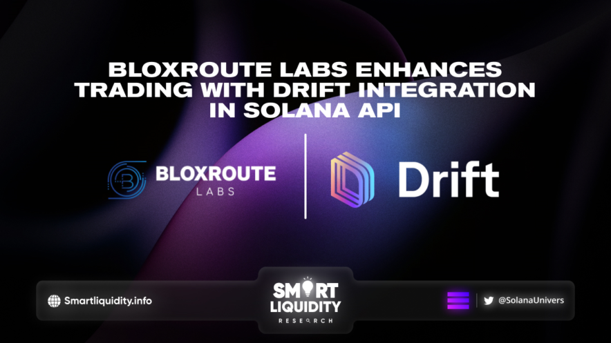 BloxRoute Labs Integration With Drift Protocol