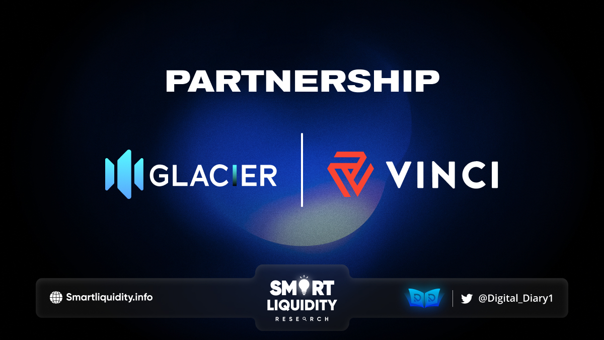 Glacier Network and Vinci Protocol Partnership