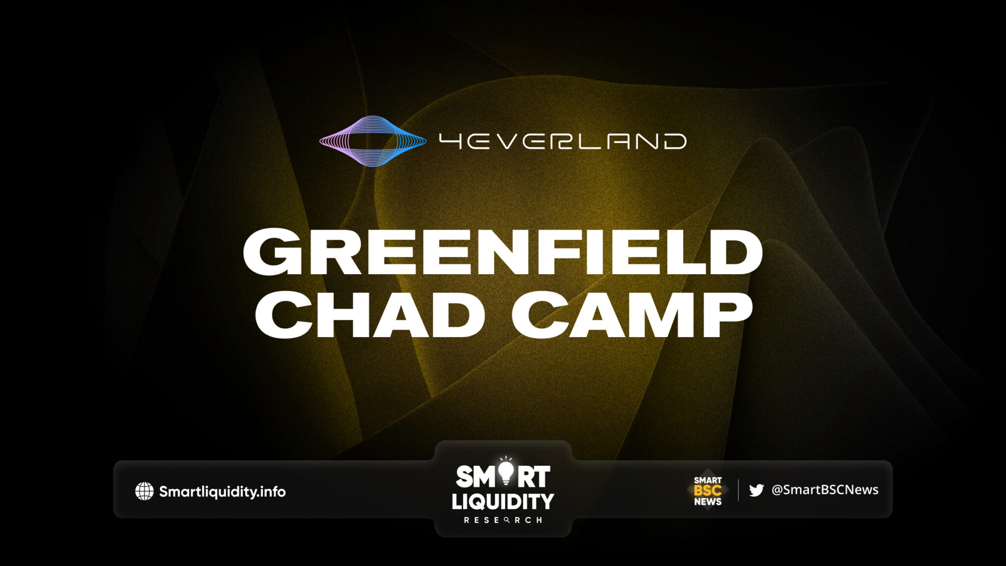 4EVERLAND Greenfield Chad Camp Smart Liquidity Research