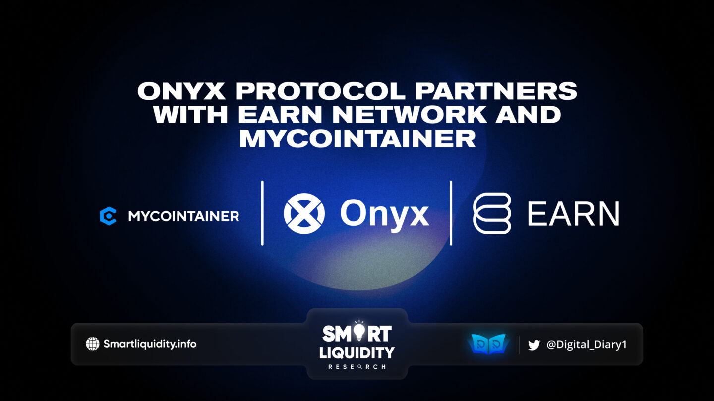Onyx Protocol Partners with Earn Network and MyCointainer