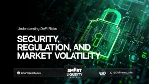 Understanding DeFi Risks: Security, Regulation, and Market Volatility