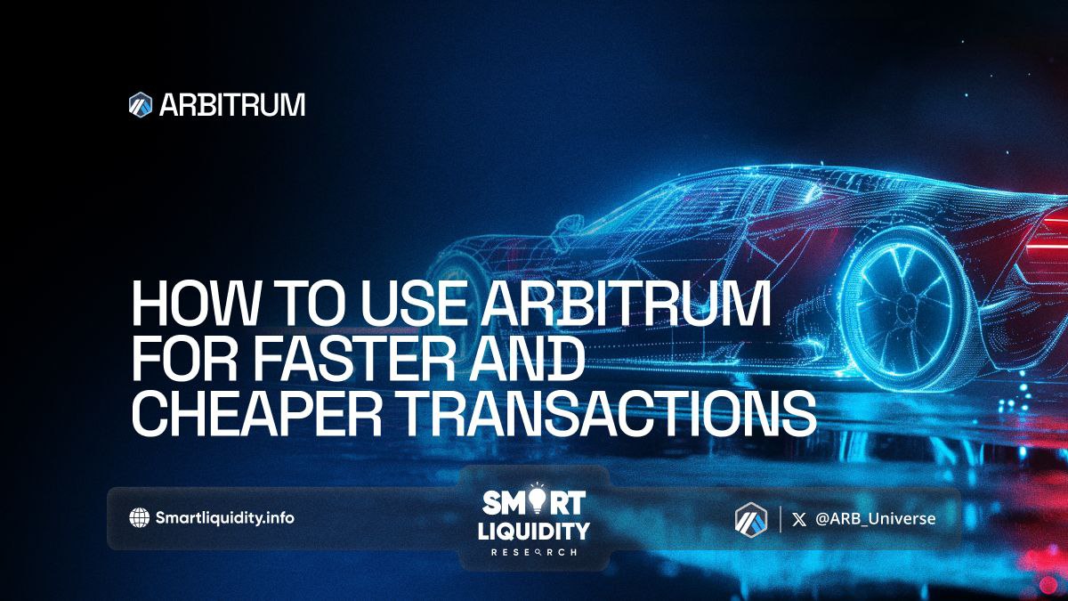 How to Use Arbitrum for Faster and Cheaper Transactions