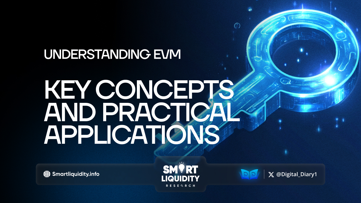 Understanding EVM: Key Concepts and Practical Applications