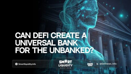 Can DeFi Create a Universal Bank for the Unbanked?