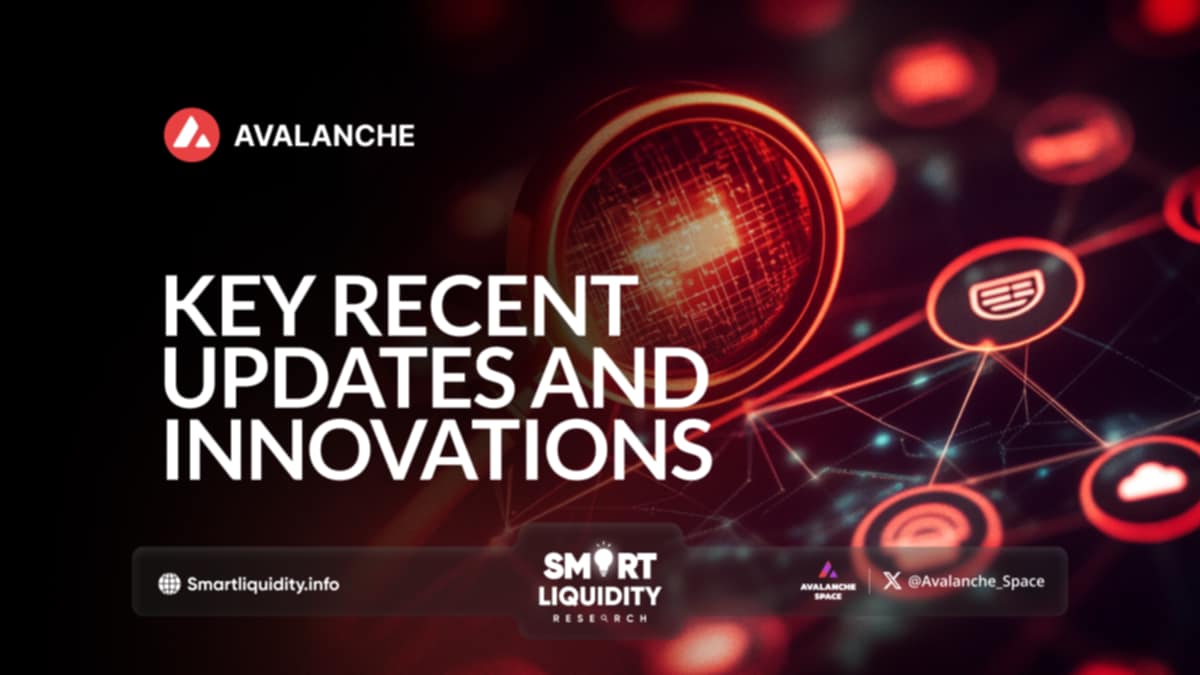 Avalanche Key Recent Updates and Innovations