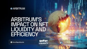 Arbitrum's Impact on NFT Liquidity and Efficiency