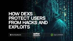 How DEXs Protect Users from Hacks and Exploits