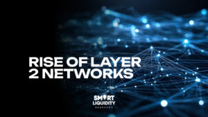 Rise of Layer 2 Networks