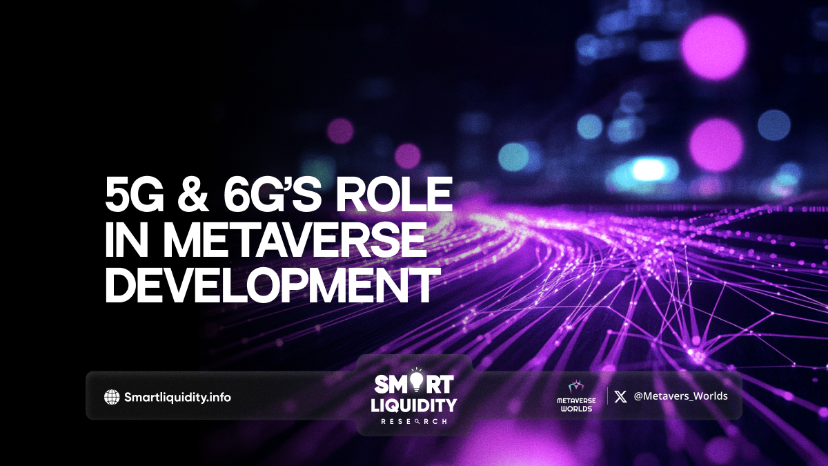 5G & 6G's Role in Metaverse Development