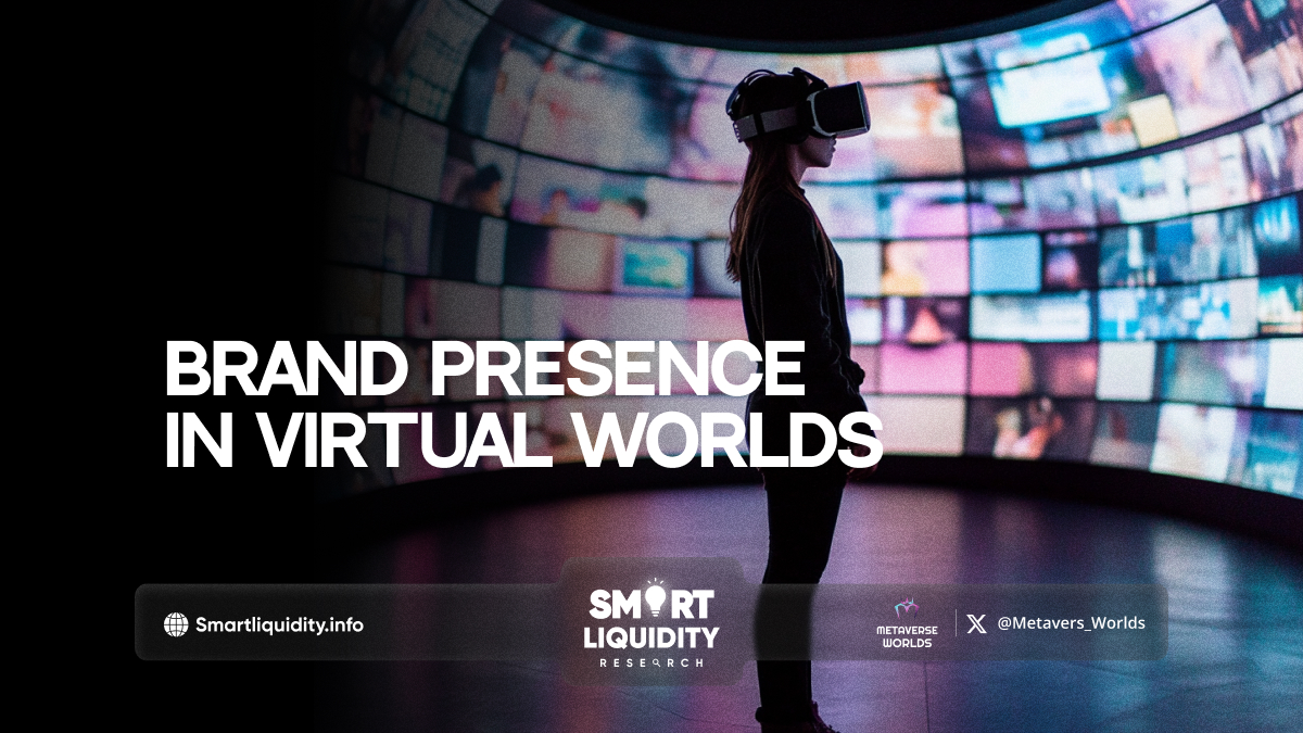 Brand Presence in Virtual Worlds