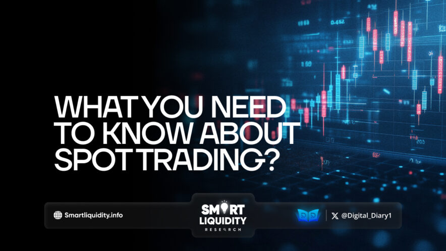 What You Need to Know About Spot Trading?