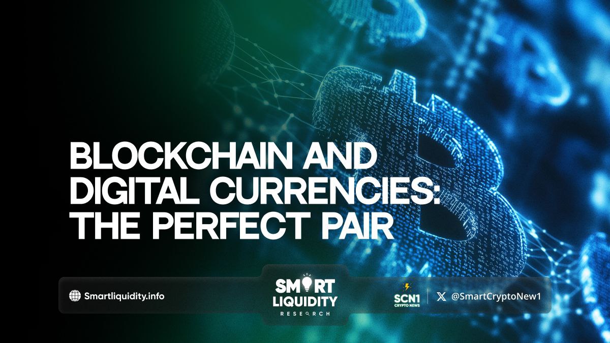 Blockchain and Digital Currencies: The Perfect Pair