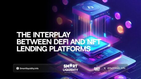 The Interplay Between DeFi and NFT Lending Platforms