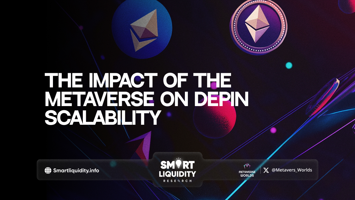 The Impact of the Metaverse on DePIN Scalability