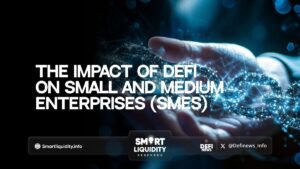 The Impact of DeFi on Small and Medium Enterprises (SMEs)