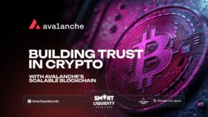 Building Trust in Crypto with Avalanche’s Scalable Blockchain