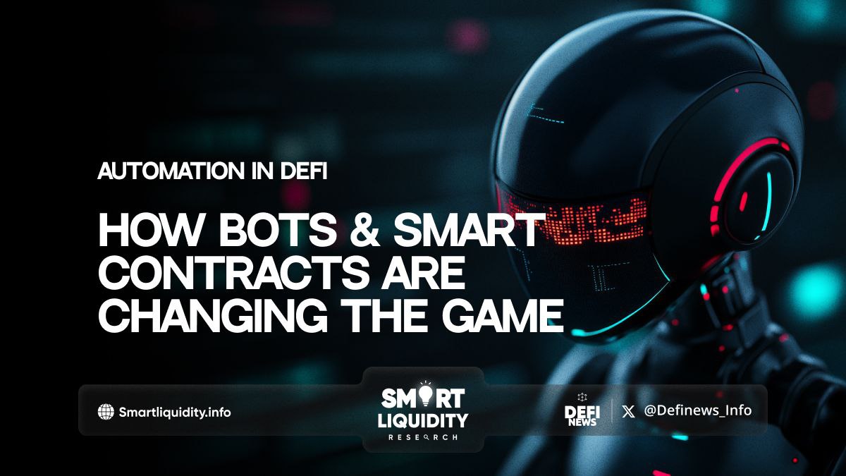 Automation in DeFi: How Bots & Smart Contracts Are Changing the Game