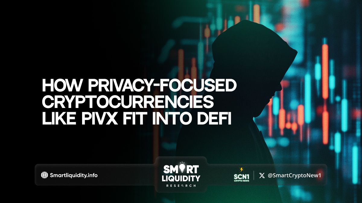 How Privacy-Focused Cryptocurrencies Like PIVX Fit into DeFi