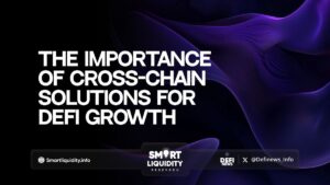 The Importance of Cross-Chain Solutions for DeFi Growth