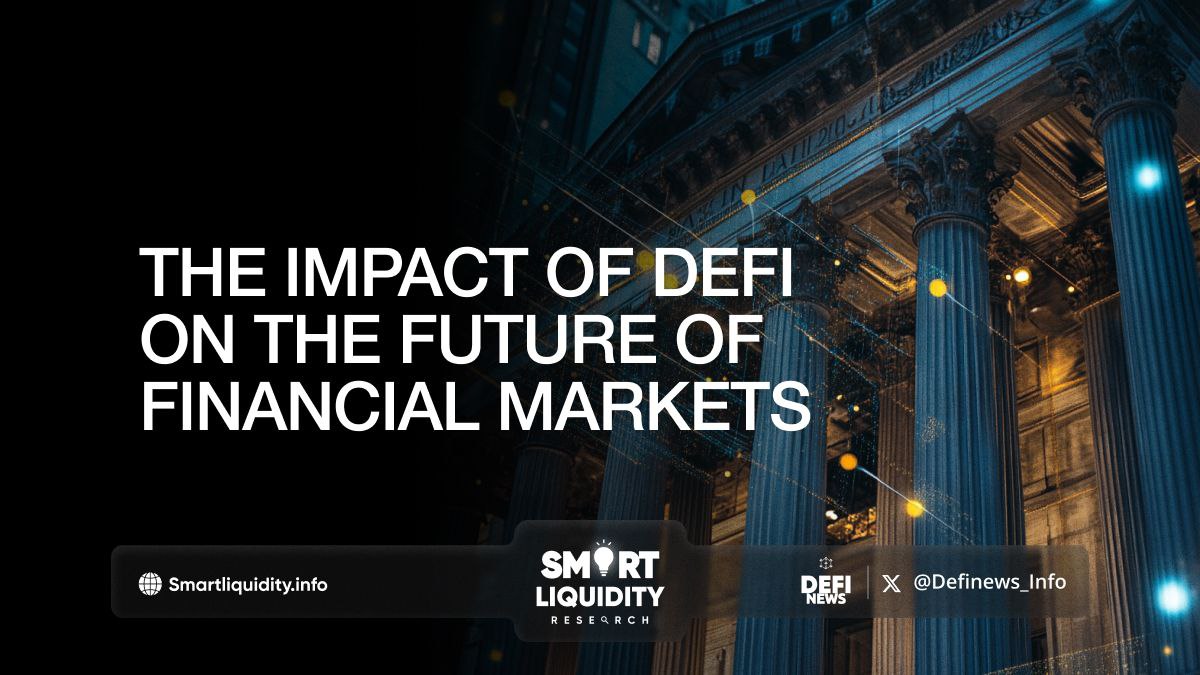 The Impact of DeFi on the Future of Financial Markets