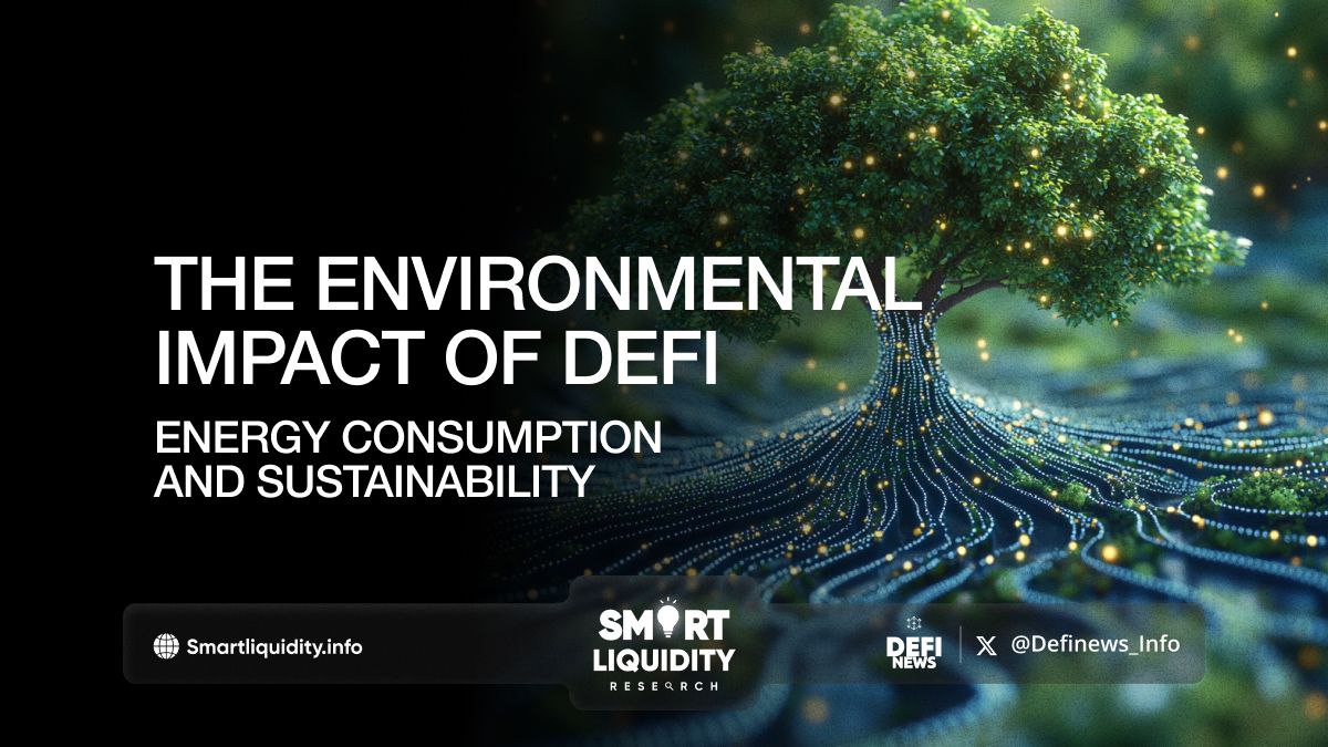 The Environmental Impact of DeFi: Energy Consumption and Sustainability