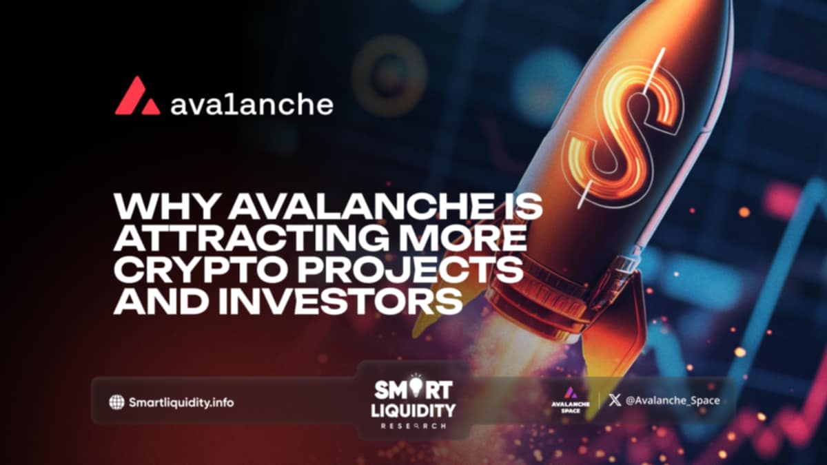 Why Avalanche is Attracting More Crypto Projects and Investors?