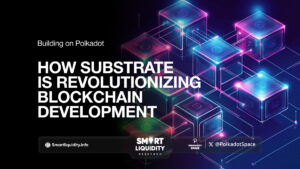 Substrate framework enabling blockchain developers to build scalable and interoperable networks on Polkadot