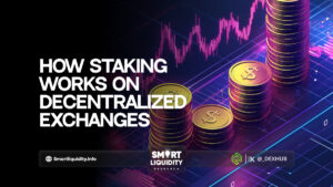 How Staking Works on Decentralized Exchanges