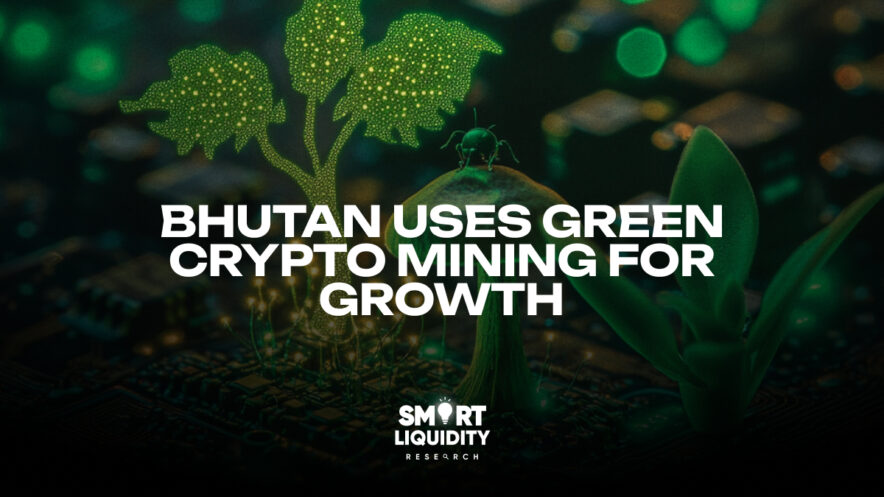 Bhutan Uses Green Crypto Mining