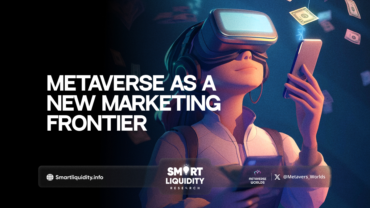 Metaverse as a New Marketing Frontier