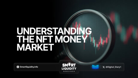 Understanding the NFT Money Market
