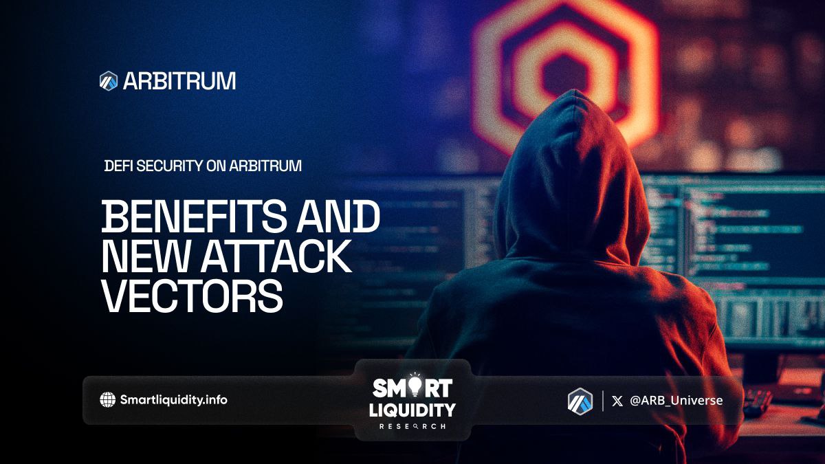 DeFi Security on Arbitrum: Benefits and New Attack Vectors