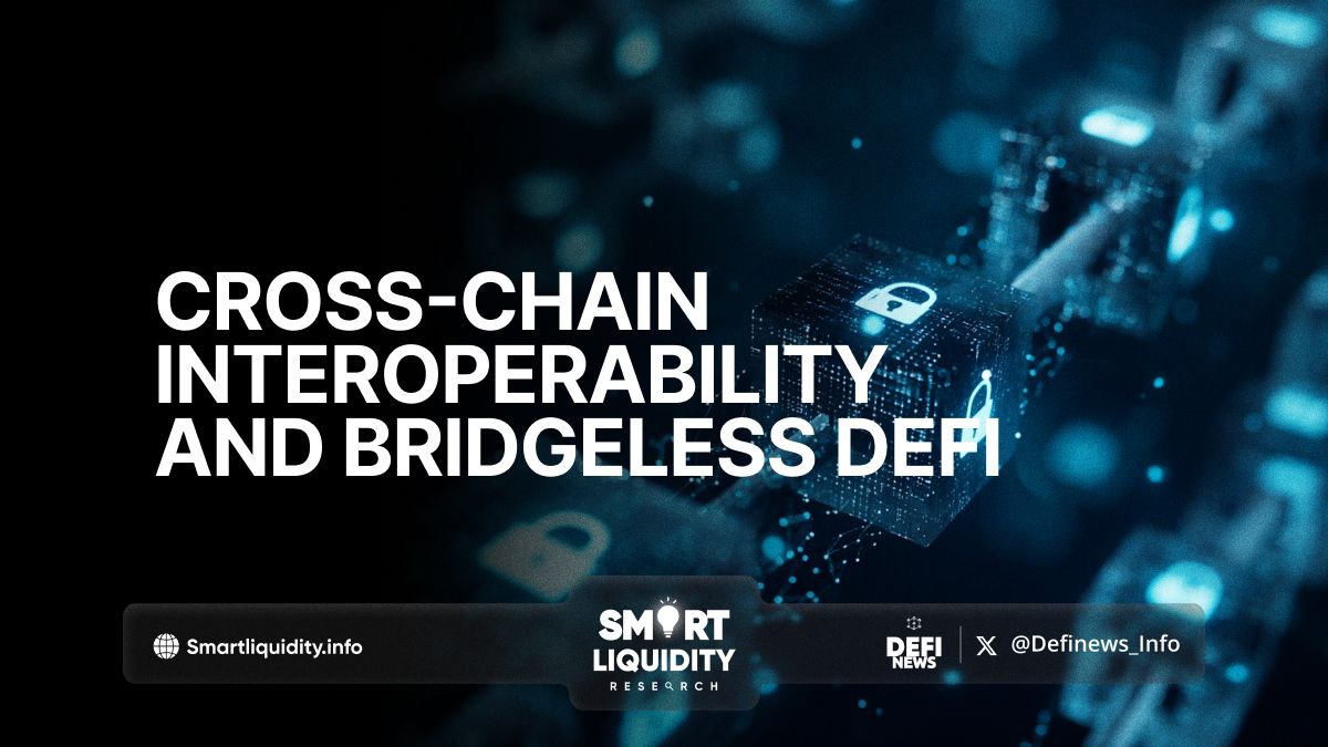 Cross-Chain Interoperability and Bridgeless DeFi