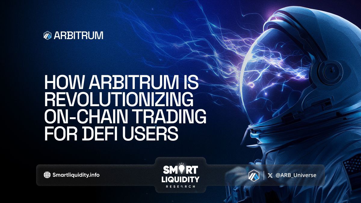 How Arbitrum is Revolutionizing On-Chain Trading for DeFi Users