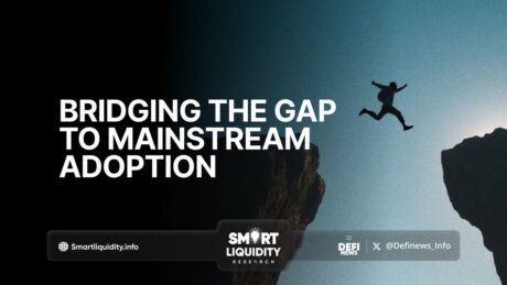 Bridging the Gap to Mainstream Adoption: The Future of Decentralized Finance