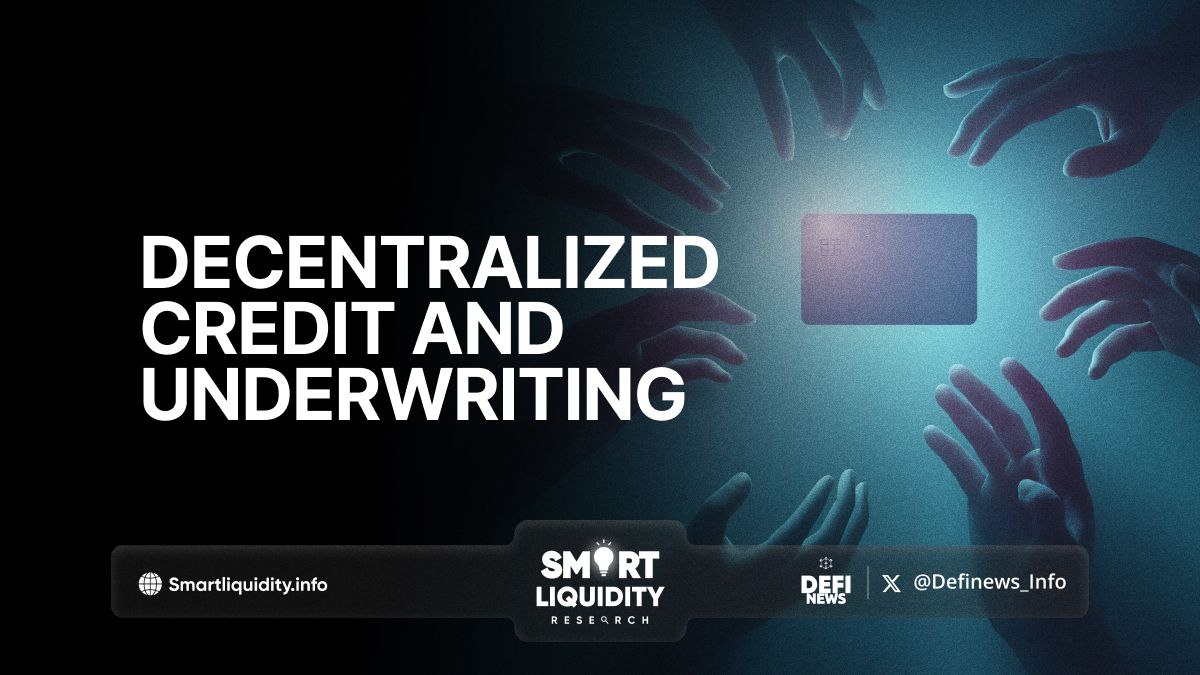Decentralized Credit and Underwriting: Revolutionizing Access to Capital in Emerging Markets