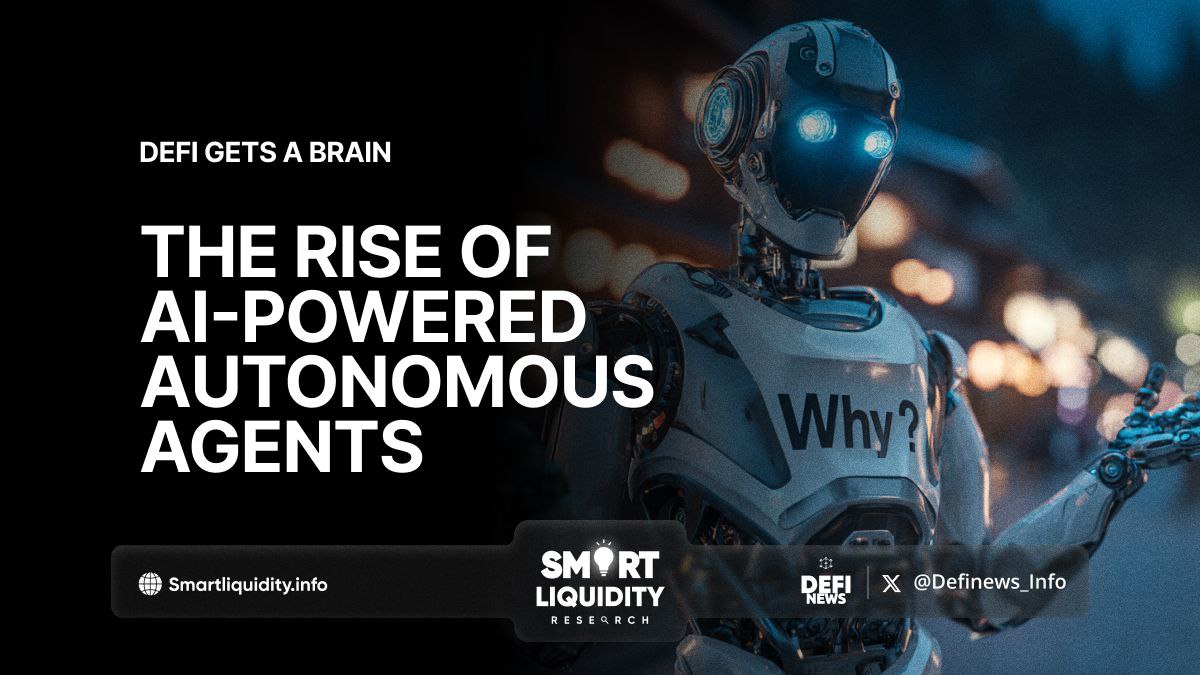 DeFi Gets a Brain: The Rise of AI-Powered Autonomous Agents