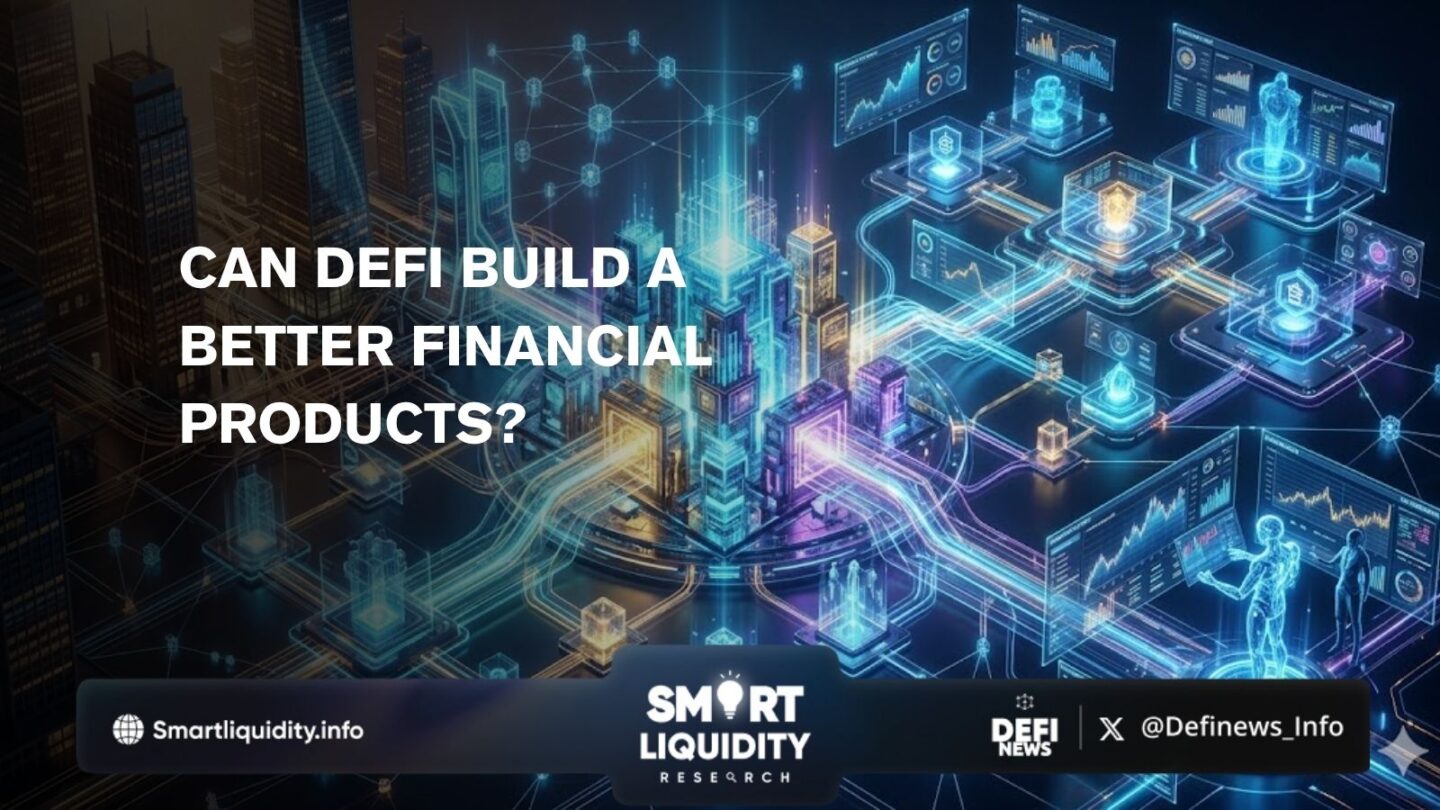 Can DeFi Build Better Financial Products?